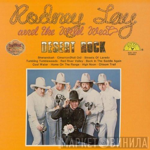 Rodney Lay And The Wild West - Desert Rock