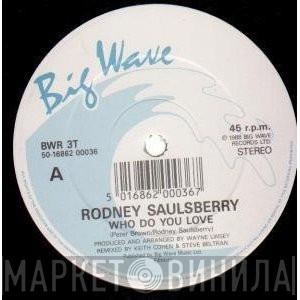 Rodney Saulsberry - Who Do You Love