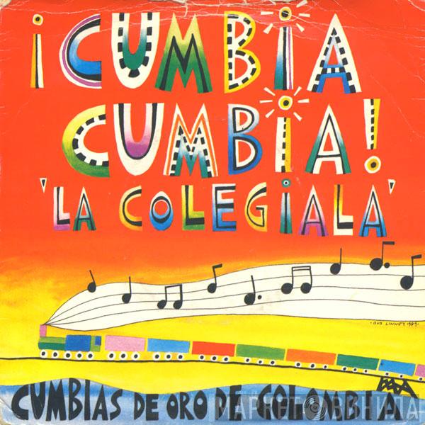 Rodolfo Y Su Típica RA 7, Joe Arroyo - ¡Cumbia Cumbia! ‘La Colegiala’