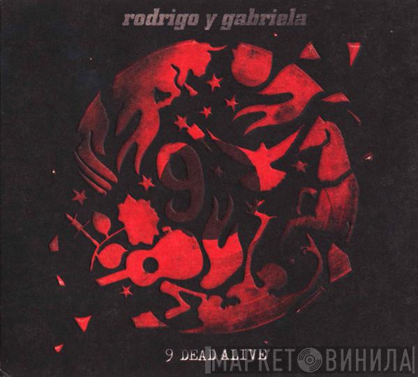  Rodrigo Y Gabriela  - 9 Dead Alive