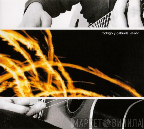 Rodrigo Y Gabriela - Re-foc