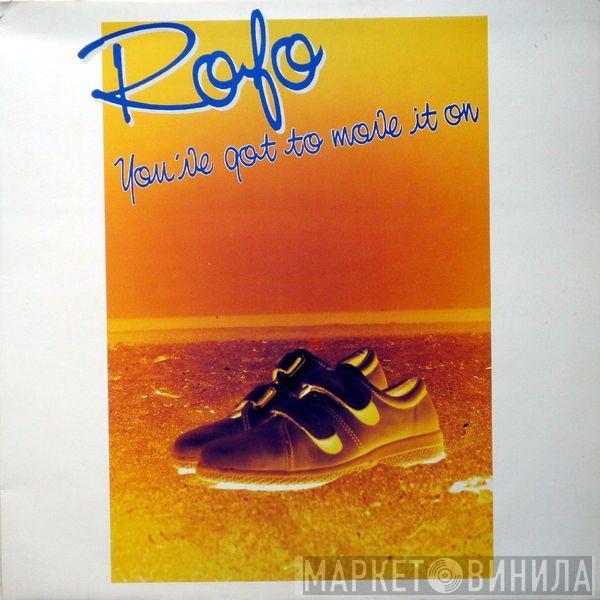 Rofo - You've Got To Move It On