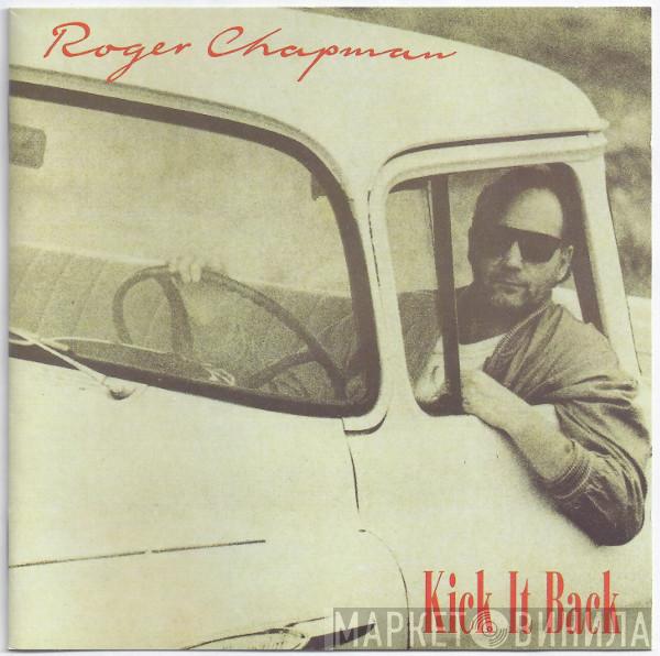Roger Chapman - Kick It Back