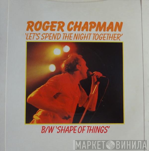 Roger Chapman - Let's Spend The Night Together