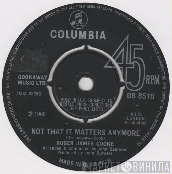 Roger Cook - Not That It Matters Anymore