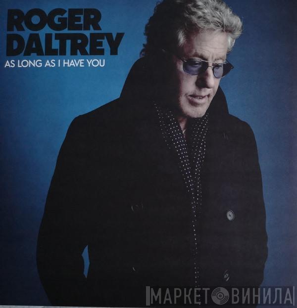 Roger Daltrey - As Long As I Have You