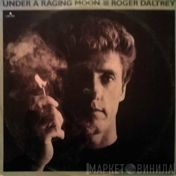  Roger Daltrey  - Under A Raging Moon