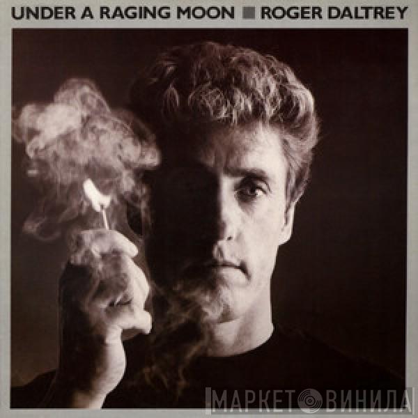 Roger Daltrey - Under A Raging Moon