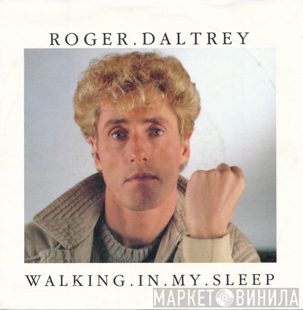 Roger Daltrey - Walking In My Sleep