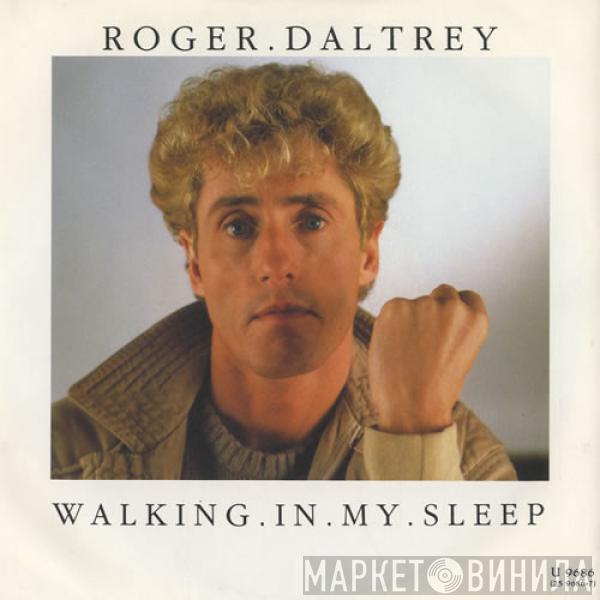 Roger Daltrey - Walking In My Sleep