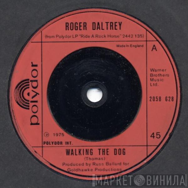 Roger Daltrey - Walking The Dog