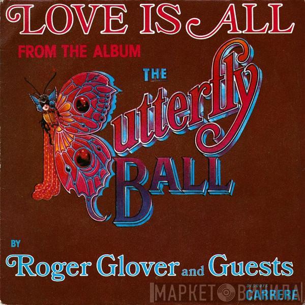 Roger Glover and Guests - Love Is All