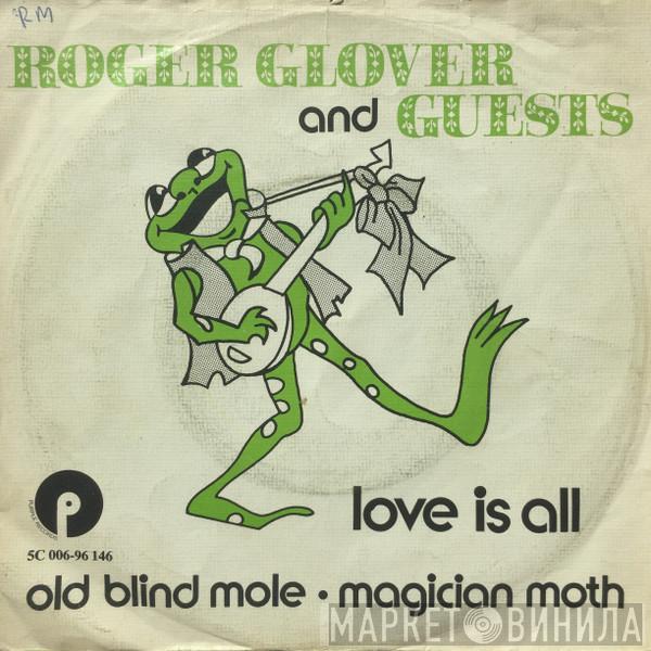 Roger Glover and Guests - Love Is All