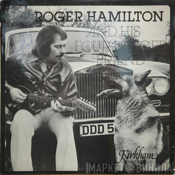 Roger Hamilton - Roger Hamilton And His Four Legged Friend