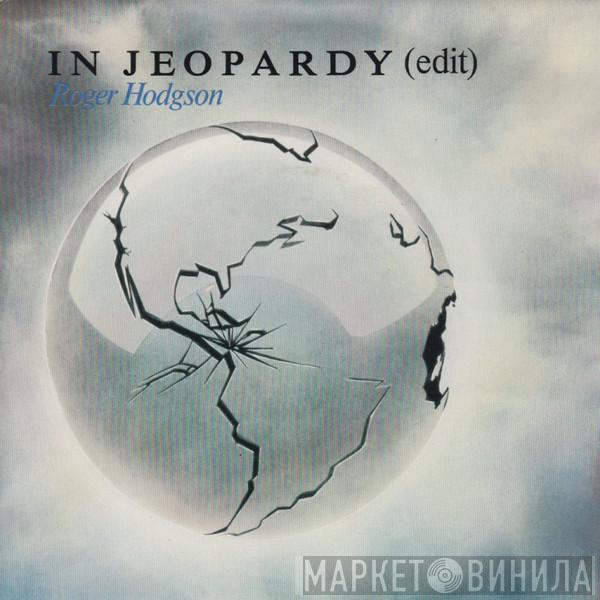  Roger Hodgson  - In Jeopardy (Edit)