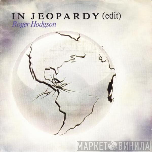 Roger Hodgson - In Jeopardy (Edit)