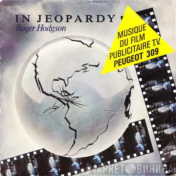  Roger Hodgson  - In Jeopardy