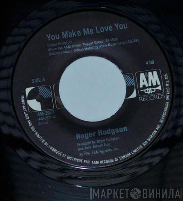  Roger Hodgson  - You Make Me Love You