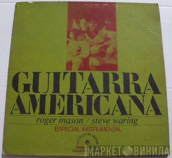 Roger Mason , Steve Waring - Guitarra Americana