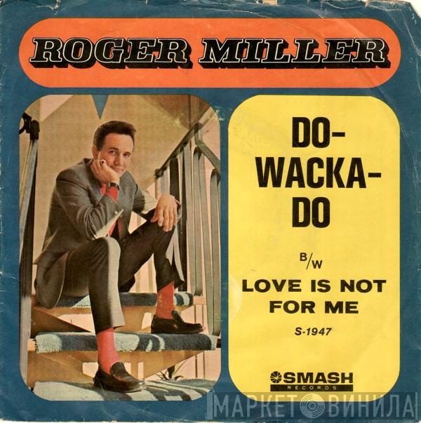 Roger Miller - Do-Wacka-Do