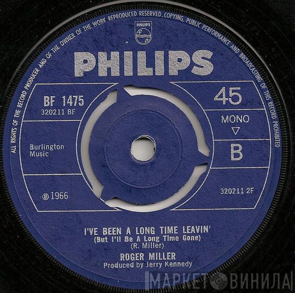 Roger Miller - I've Been A Long Time Leavin' (But I'll Be A Long Time Gone)