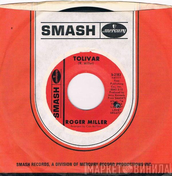 Roger Miller - Tolivar