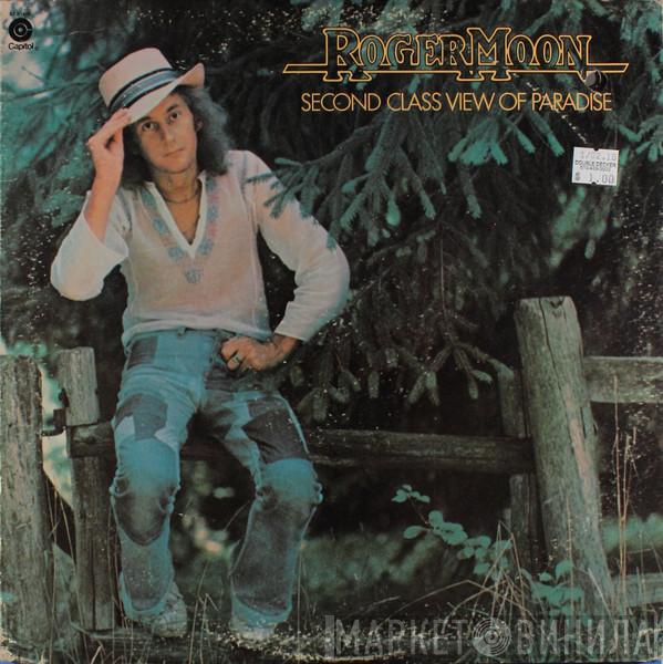 Roger Moon - Second Class View Of Paradise