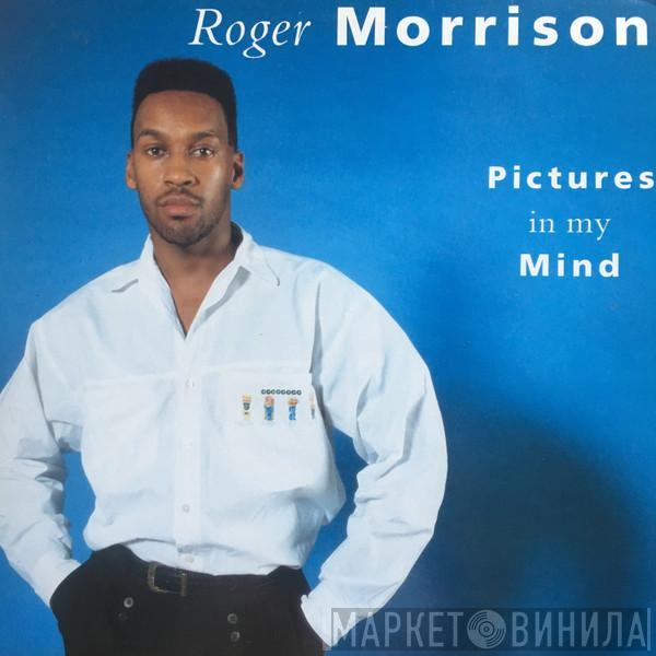 Roger Morrison - Pictures In My Mind