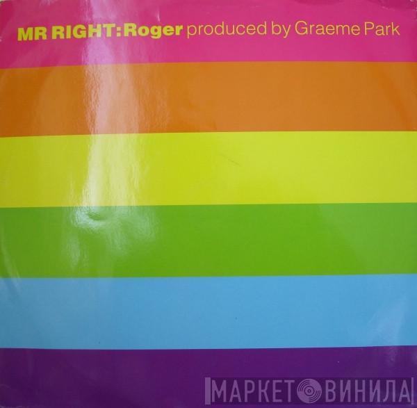 Roger  - Mr Right