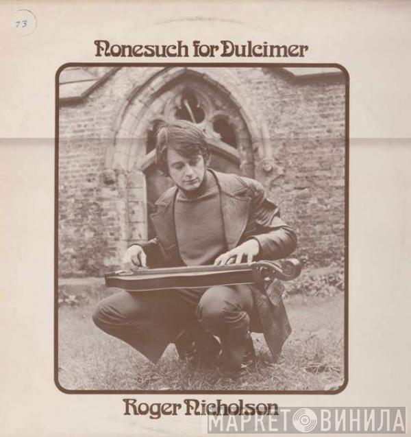Roger Nicholson - Nonesuch For Dulcimer