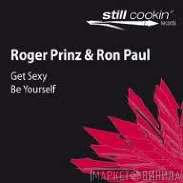 Roger Prinz, Ron Paul  - Get Sexy