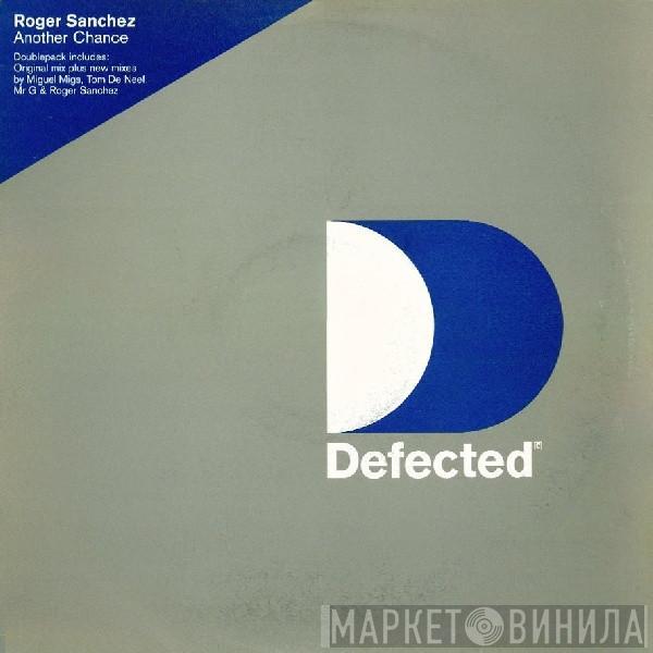 Roger Sanchez - Another Chance