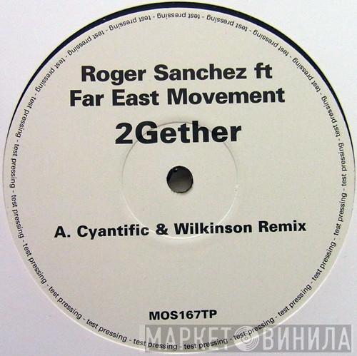 Roger Sanchez, Far East Movement - 2Gether (Remixes)
