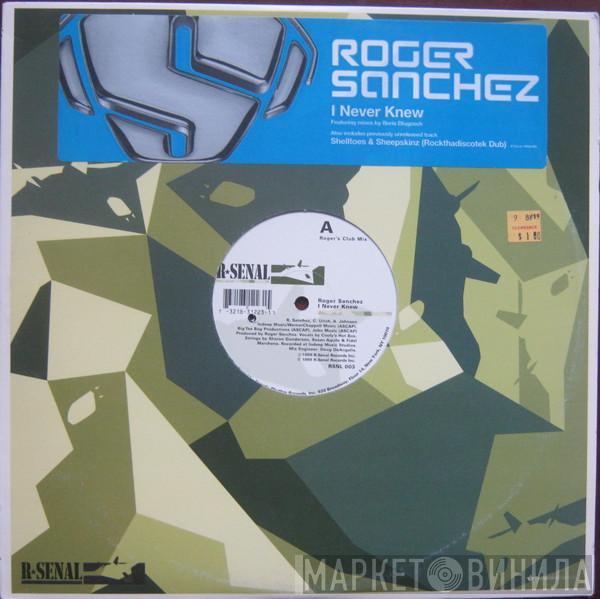 Roger Sanchez - I Never Knew