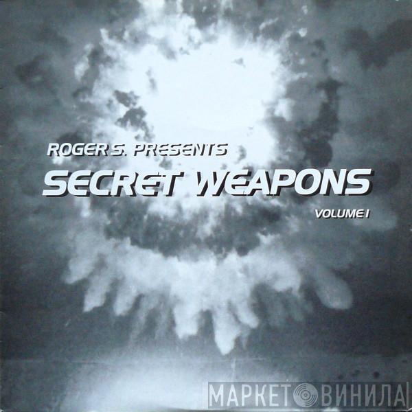 Roger Sanchez - Secret Weapons Volume I