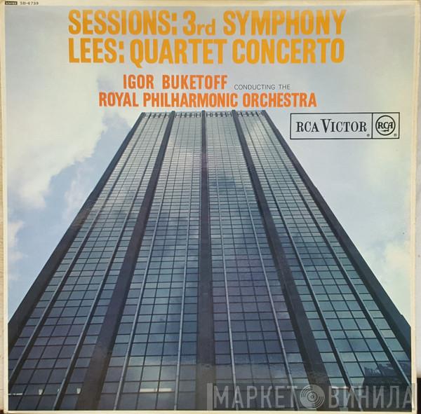 Roger Sessions, Benjamin Lees, Igor Buketoff, The Royal Philharmonic Orchestra - 3rd Symphony / Quartet Concerto
