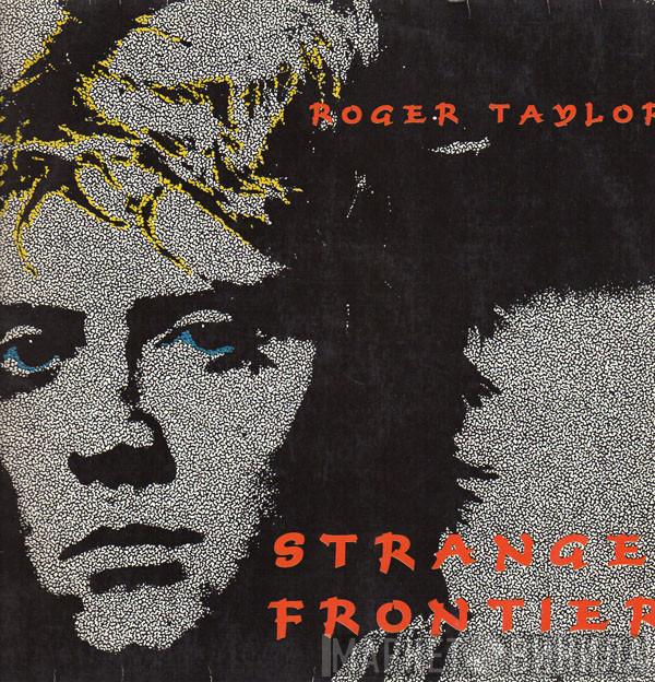  Roger Taylor  - Strange Frontier