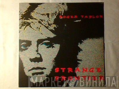  Roger Taylor  - Strange Frontier