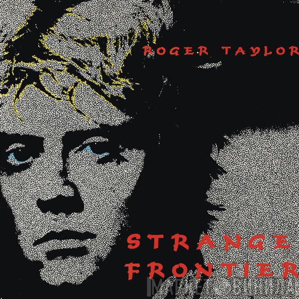  Roger Taylor  - Strange Frontier
