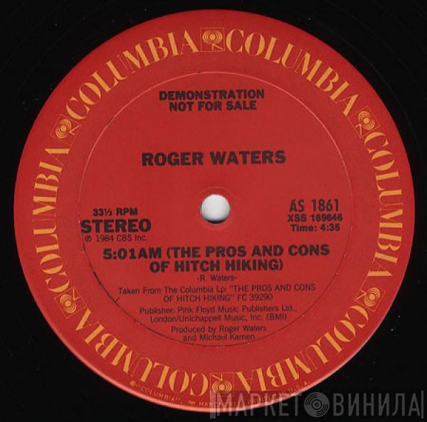  Roger Waters  - 5:01 AM (The Pros And Cons Of Hitch Hiking)