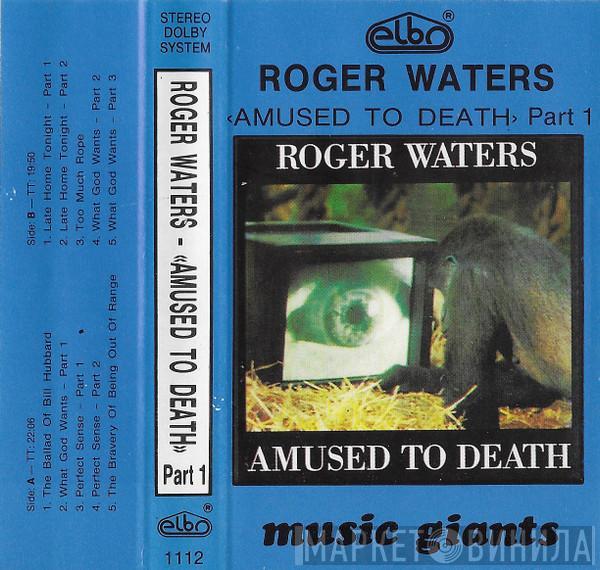  Roger Waters  - Amused To Death Part 1