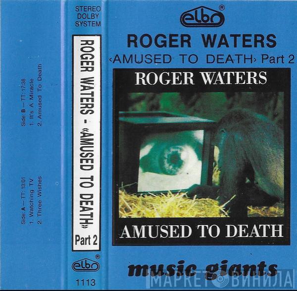  Roger Waters  - Amused To Death Part 2