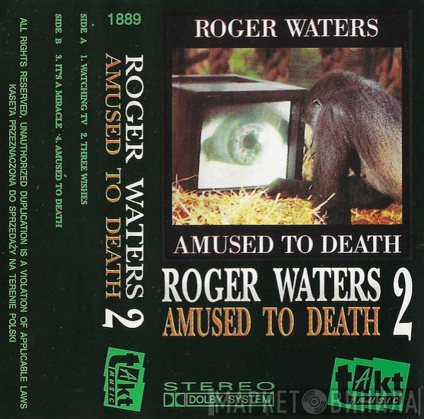  Roger Waters  - Amused To Death Vol.2