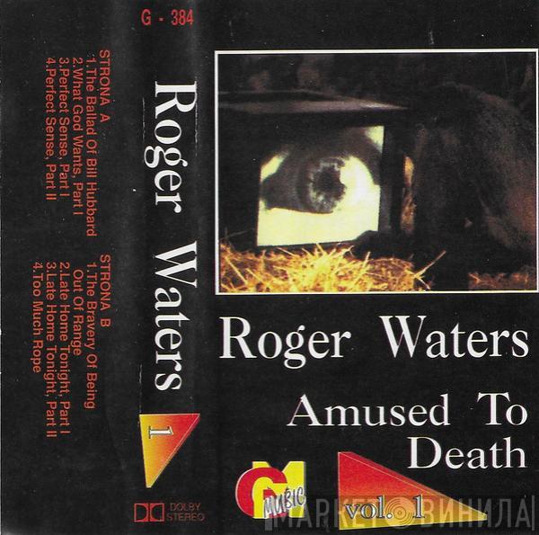  Roger Waters  - Amused To Death Vol. 1