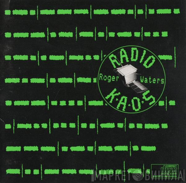 Roger Waters  - Radio K.A.O.S.