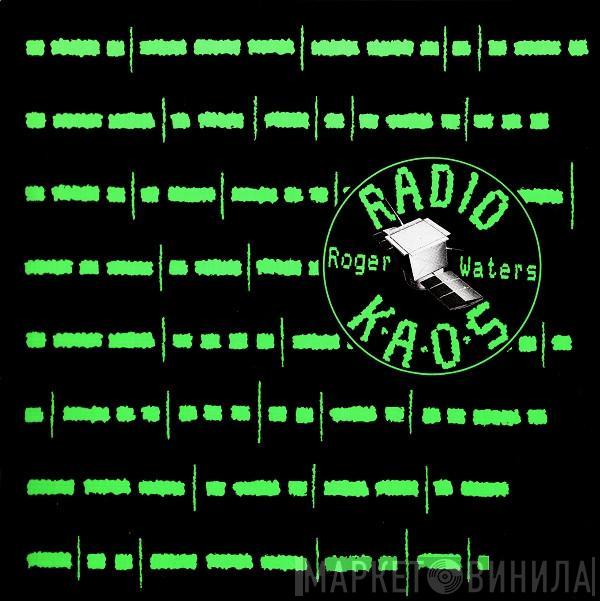 Roger Waters - Radio K.A.O.S.