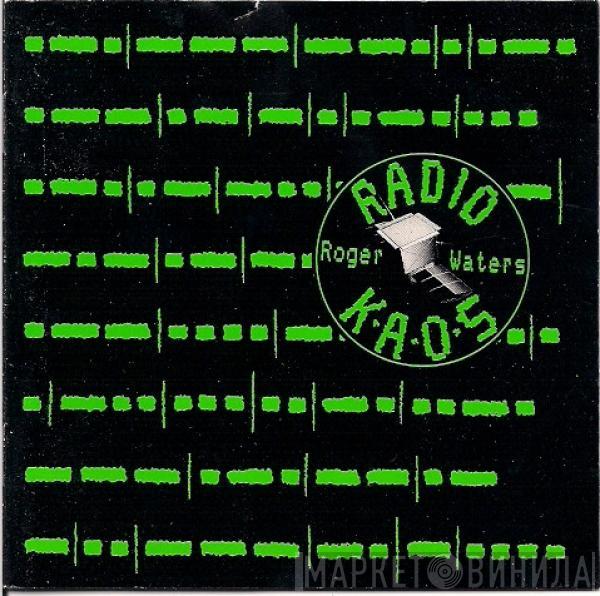  Roger Waters  - Radio K.A.O.S.