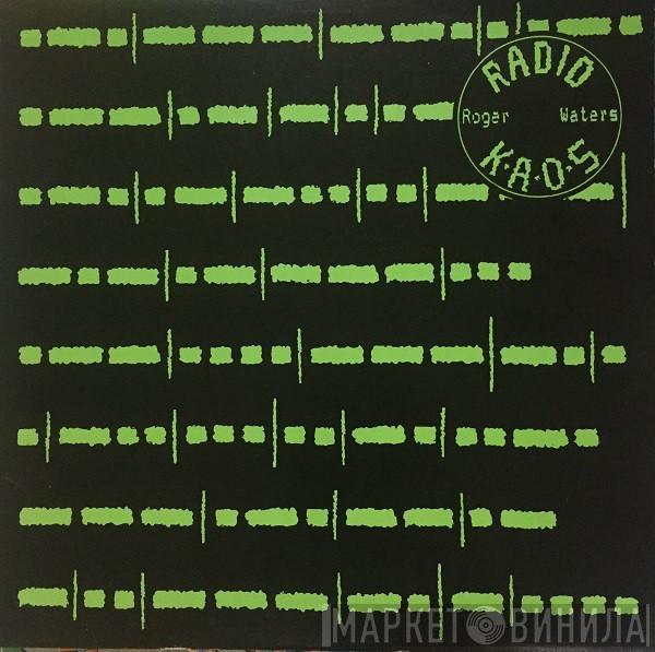  Roger Waters  - Radio K.A.O.S.
