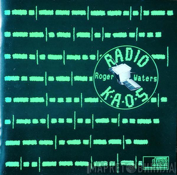  Roger Waters  - Radio K.A.O.S.