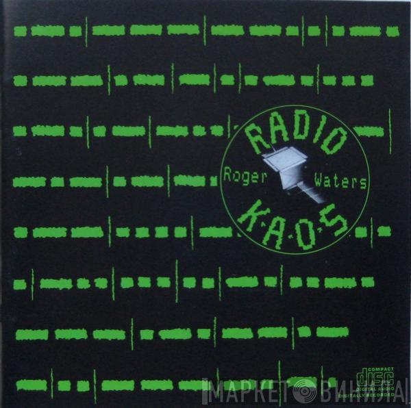  Roger Waters  - Radio K.A.O.S.